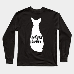 Sphynx owner Long Sleeve T-Shirt